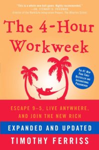 The 4 hour workweek Tim Ferris